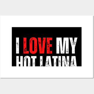 i love my hot latina girlfriend, i hot latina Posters and Art